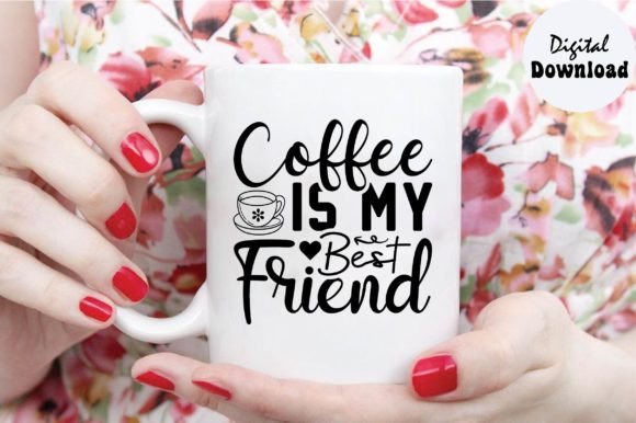 Coffee is My Best Friend Svg