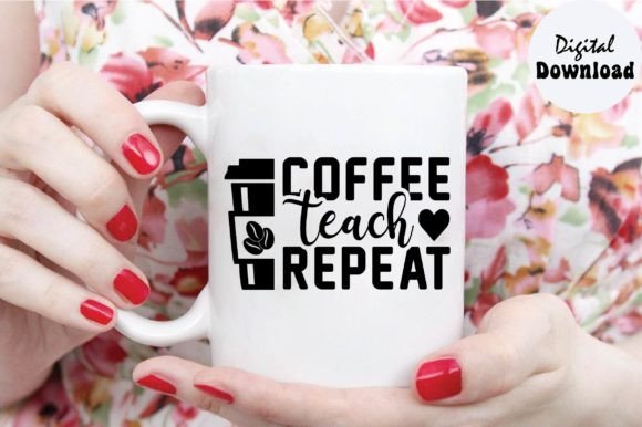 Coffee Teach Repeat Svg Review