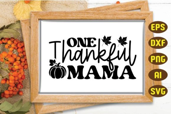 One Thankful Mama Svg, Thanksgiving Svg