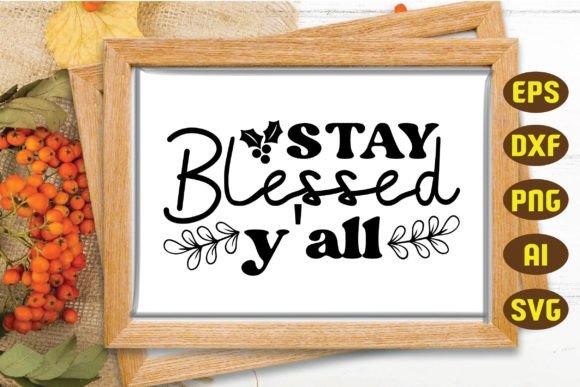 Stay Blessed Y All Svg Thanksgiving Svg