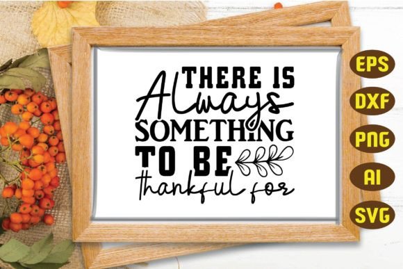 There is Always Something to Be Thankful