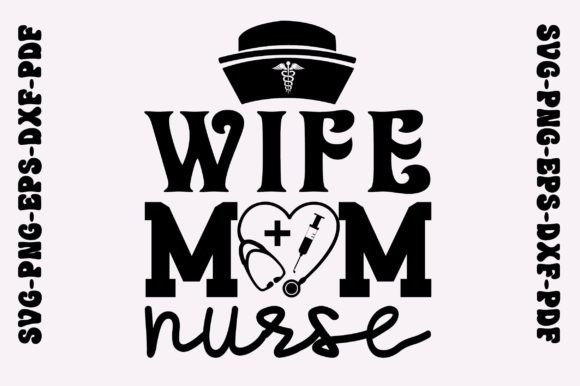 Wife Mom Nurse Svg Review